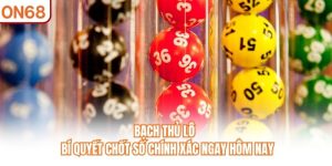 Xổ Số ON68 – Sân Chơi Dự Đoán Kết Quả Được Yêu Thích 2026 - slotvivo89