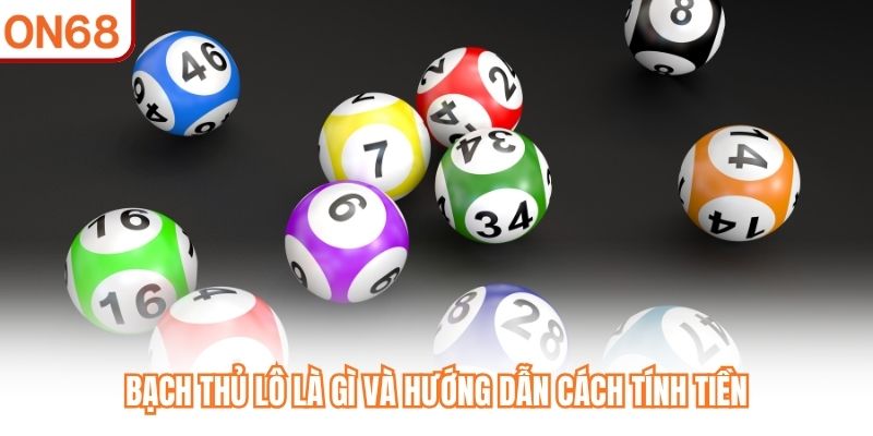 Bạch Thủ Lô ON68 - Bí Quyết Chốt Số Chính Xác Ngay Hôm Nay - slotvivo89