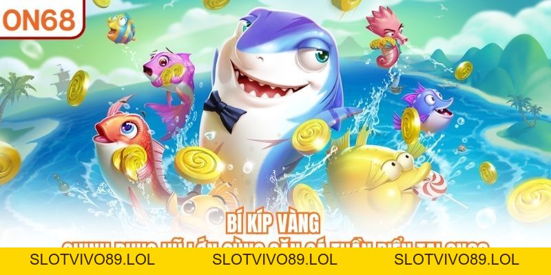 Săn Cá Thần Biển - Siêu Phẩm Bắn Cá Ăn Tiền Hot Nhất ON68 - slotvivo89