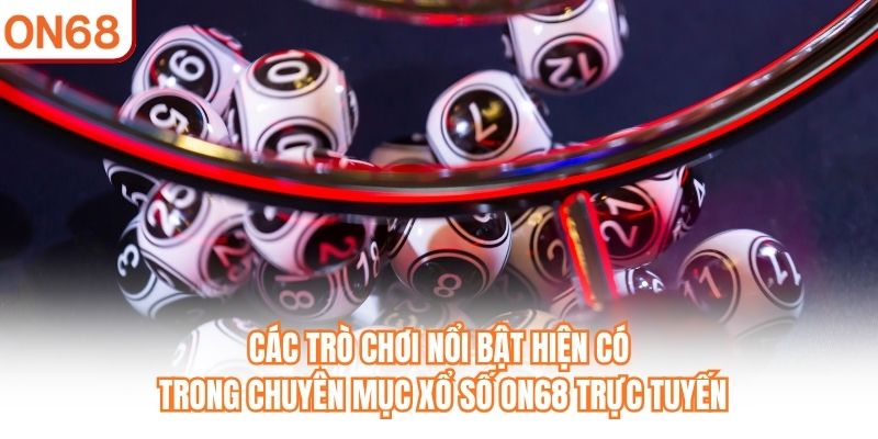 Xổ Số ON68 – Sân Chơi Dự Đoán Kết Quả Được Yêu Thích 2026 - slotvivo89