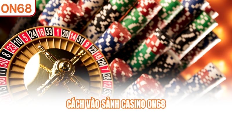 Casino ON68 - Sảnh Game Live Dealer Trực Tiếp Uy Tín 2026 - slotvivo89