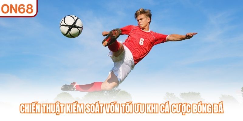 Cá Cược Bóng Đá ON68 - Chiến Thuật Dành Cho Người Thông Minh - slotvivo89