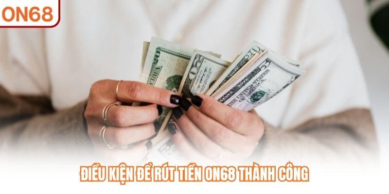 Rút Tiền ON68 - Hướng Dẫn Chi Tiết Dành Cho Người Mới - slotvivo89