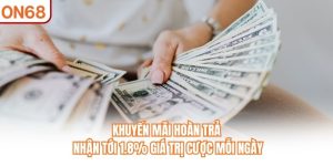 Khuyến Mãi ON68 - Khám Phá Các Ưu Đãi Hấp Dẫn Cho Hội Viên - slotvivo89