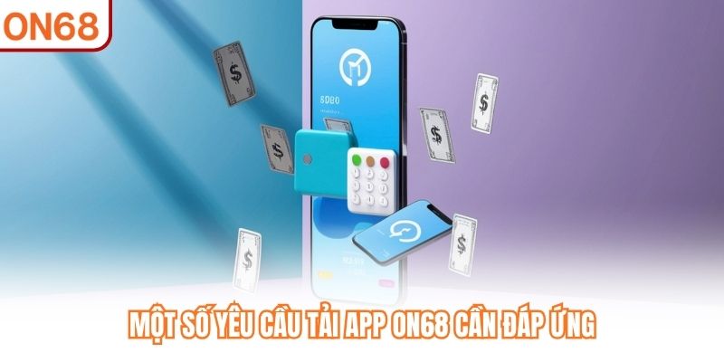 Tải App ON68 - Cài Đặt Nhanh Chóng, Giải Trí Tiện Lợi - slotvivo89