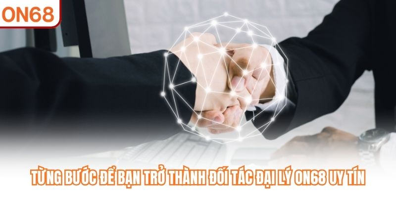 Đại Lý ON68 - Mở Ra Cơ Hội Kinh Doanh Uy Tín, Phát Triển - slotvivo89