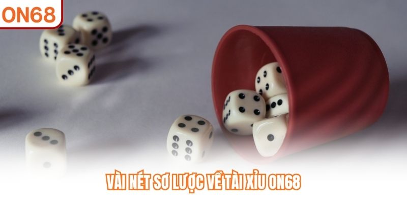 Tài Xỉu ON68 - Hiểu Cách Chơi Và Các Bí Quyết Cá Cược Hay - slotvivo89