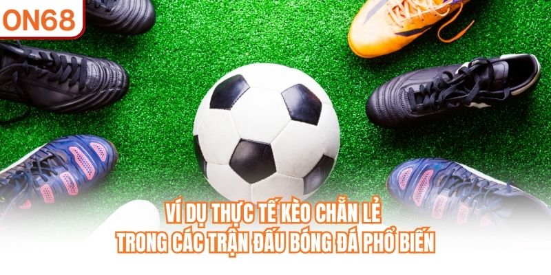 Kèo Chẵn Lẻ – Tìm Hiểu Loại Kèo Phổ Biến Trong Bóng Đá 2026 - slotvivo89