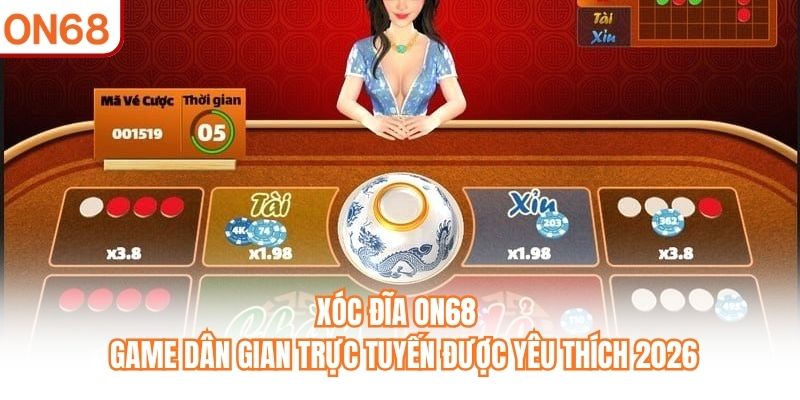 Xóc Đĩa ON68 – Game Dân Gian Trực Tuyến Được Yêu Thích 2026 - slotvivo89